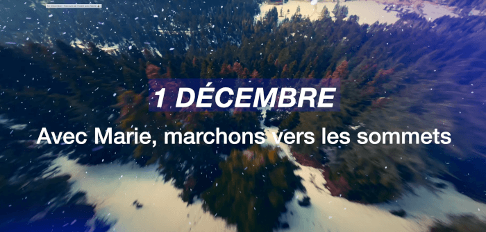 Avent - Jour 2 : Avec Marie, marchons vers les sommets